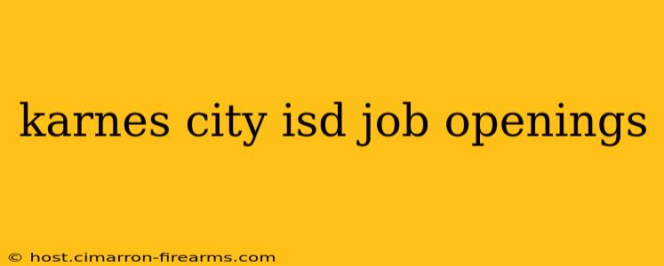 karnes city isd job openings