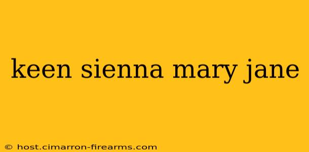 keen sienna mary jane