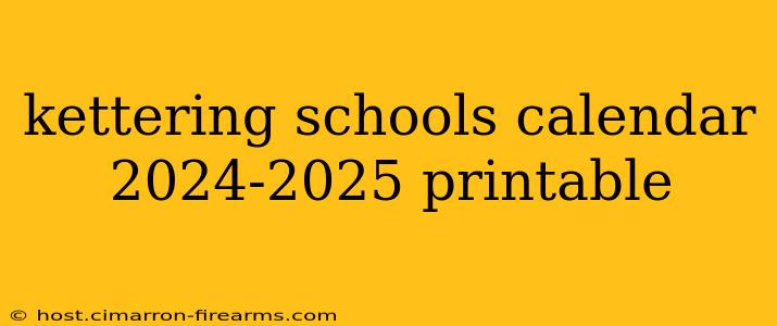 kettering schools calendar 2024-2025 printable