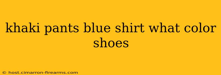 khaki pants blue shirt what color shoes