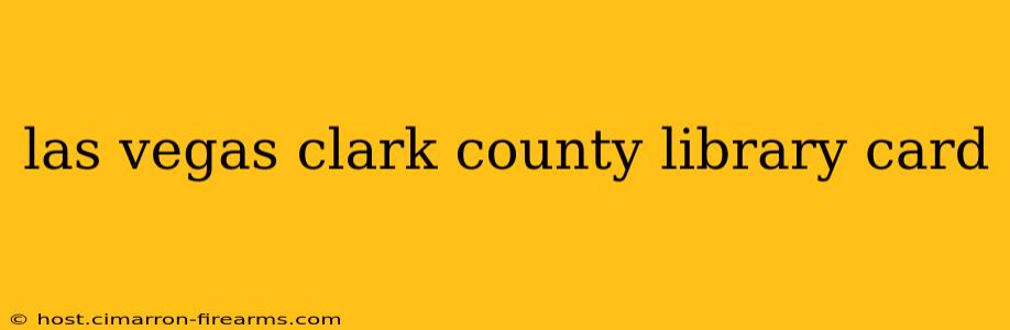 las vegas clark county library card