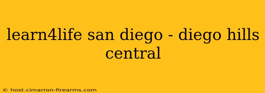 learn4life san diego - diego hills central