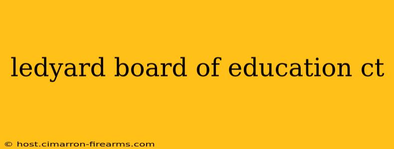 ledyard board of education ct