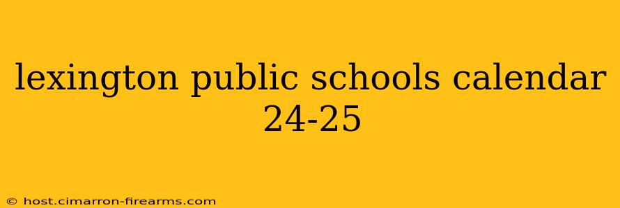 lexington public schools calendar 24-25