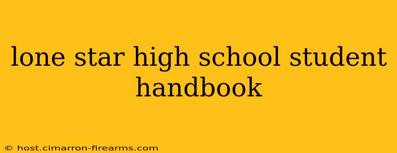 lone star high school student handbook