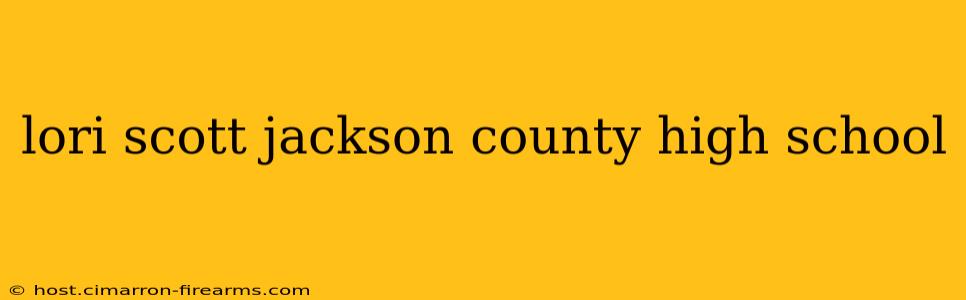 lori scott jackson county high school