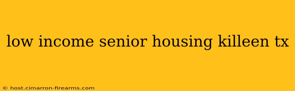 low income senior housing killeen tx