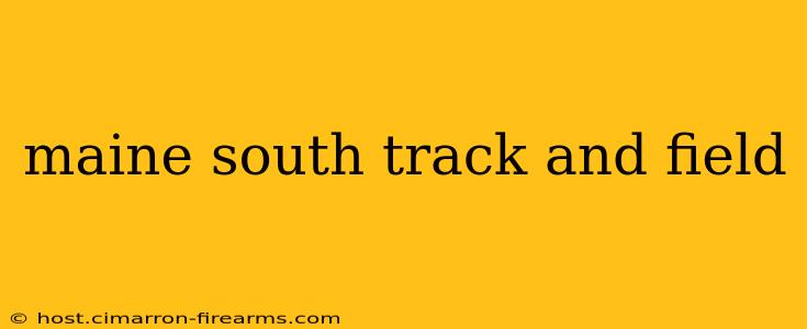 maine south track and field