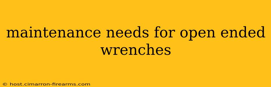 maintenance needs for open ended wrenches