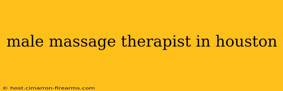 male massage therapist in houston