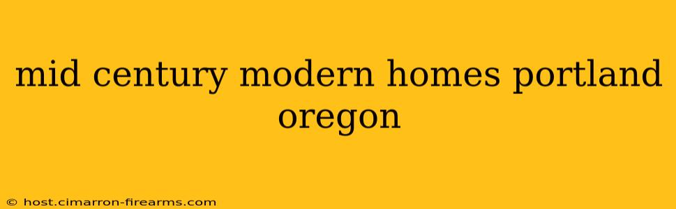 mid century modern homes portland oregon