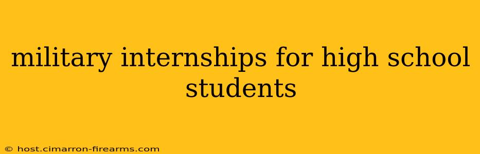 military internships for high school students