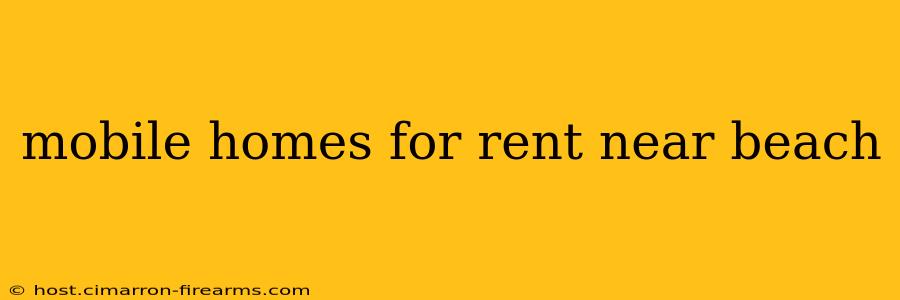 mobile homes for rent near beach