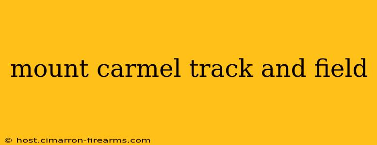 mount carmel track and field