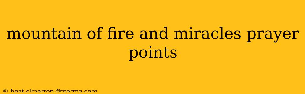 mountain of fire and miracles prayer points