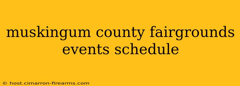 muskingum county fairgrounds events schedule