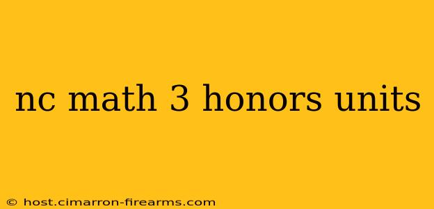 nc math 3 honors units