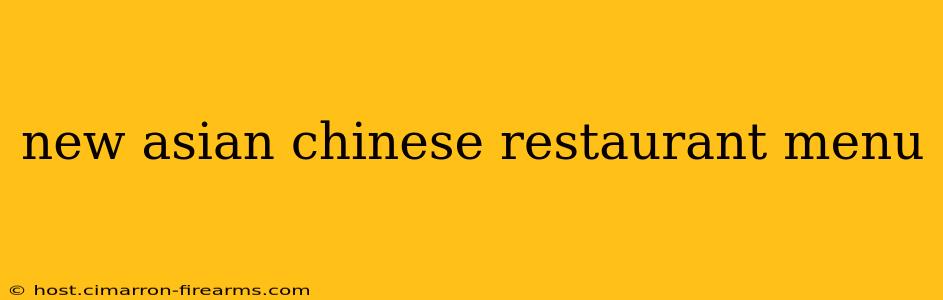 new asian chinese restaurant menu