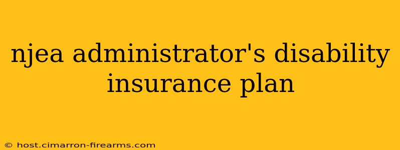 njea administrator's disability insurance plan