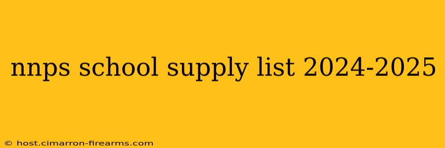 nnps school supply list 2024-2025