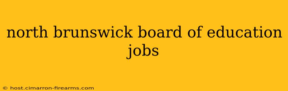 north brunswick board of education jobs