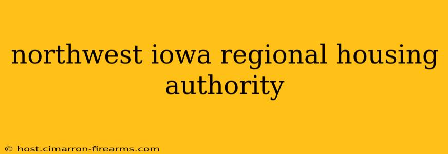 northwest iowa regional housing authority