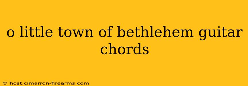 o little town of bethlehem guitar chords