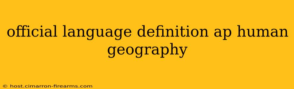 official language definition ap human geography