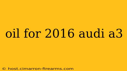 oil for 2016 audi a3