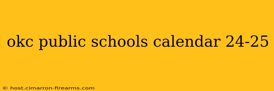 okc public schools calendar 24-25