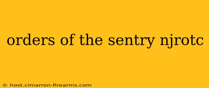 orders of the sentry njrotc