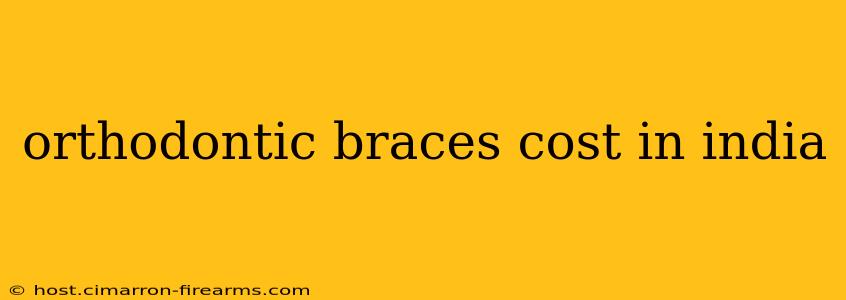 orthodontic braces cost in india