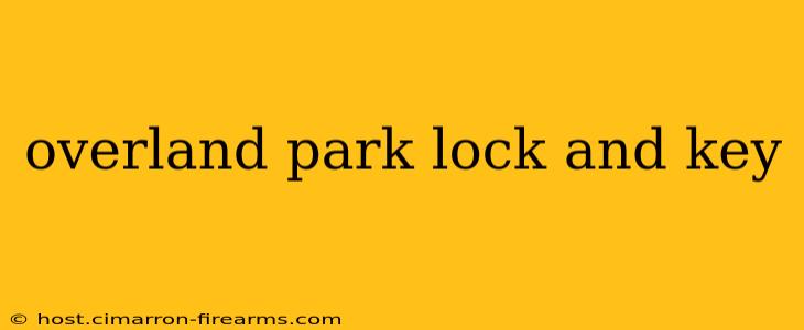 overland park lock and key