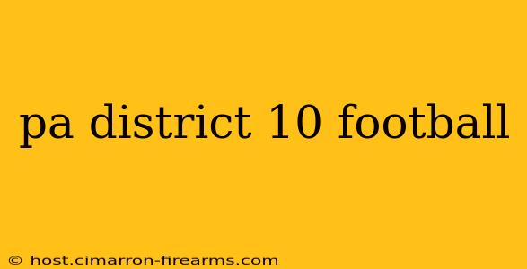 pa district 10 football