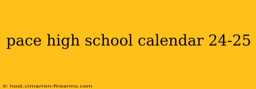 pace high school calendar 24-25