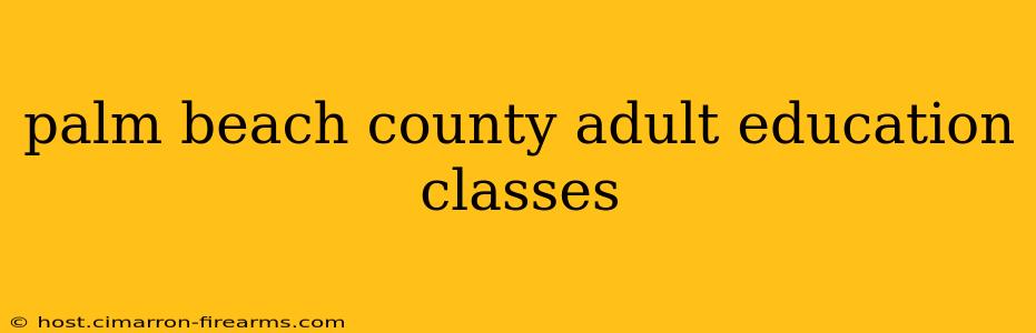 palm beach county adult education classes