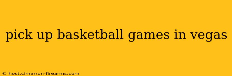 pick up basketball games in vegas