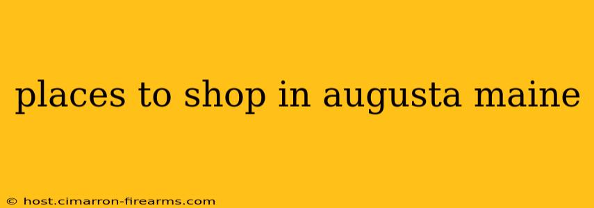 places to shop in augusta maine