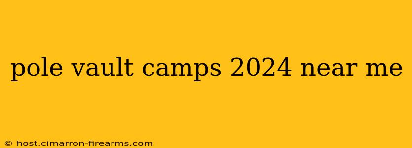 pole vault camps 2024 near me