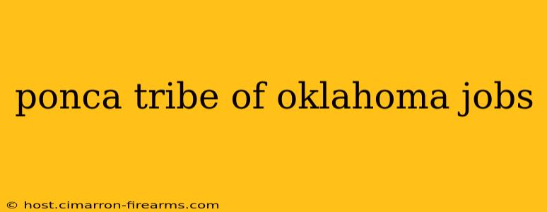 ponca tribe of oklahoma jobs