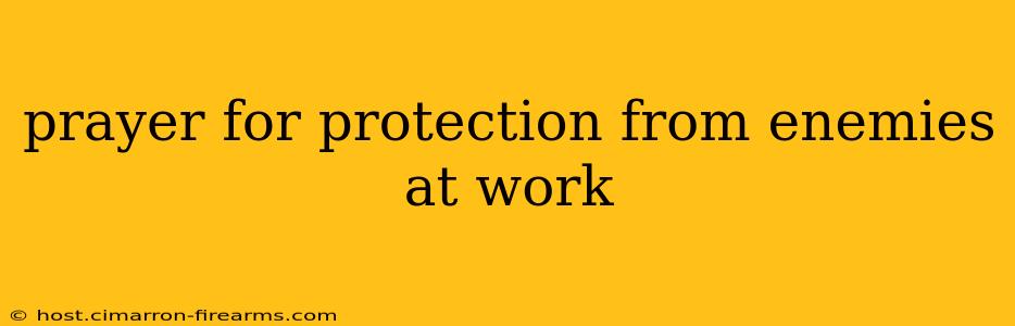 prayer for protection from enemies at work