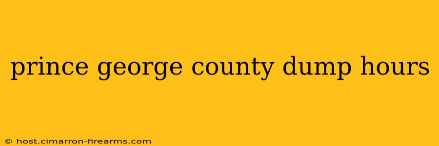 prince george county dump hours