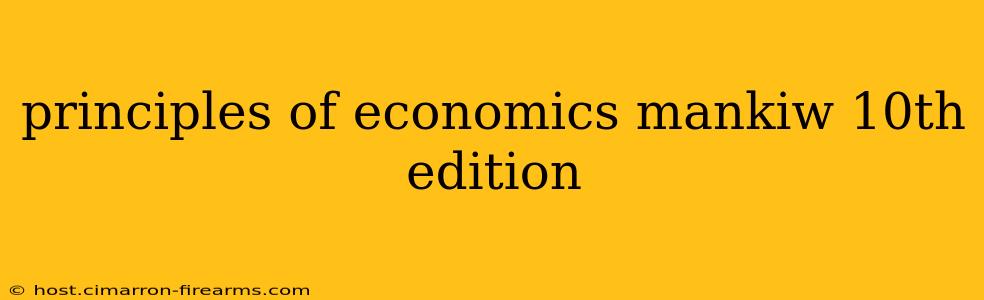 principles of economics mankiw 10th edition