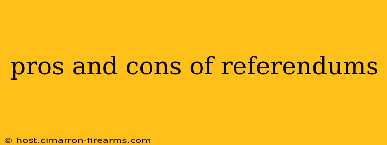 pros and cons of referendums