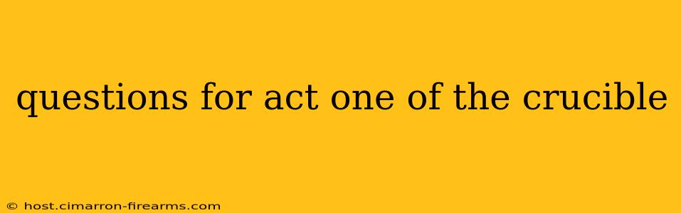 questions for act one of the crucible