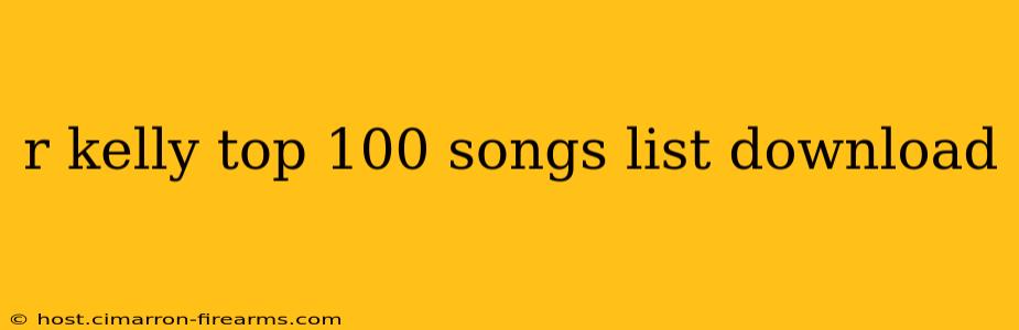 r kelly top 100 songs list download