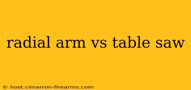 radial arm vs table saw