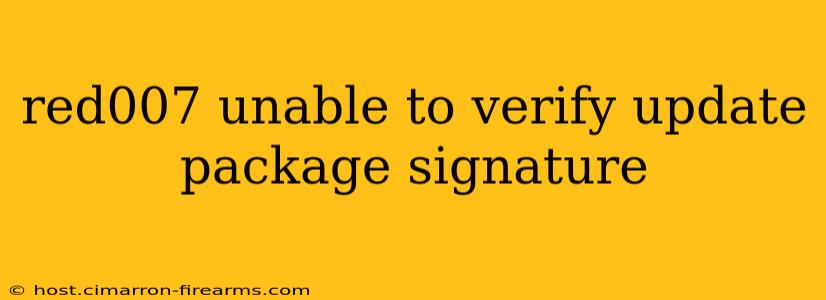 red007 unable to verify update package signature