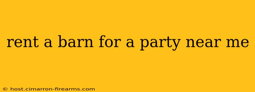 rent a barn for a party near me