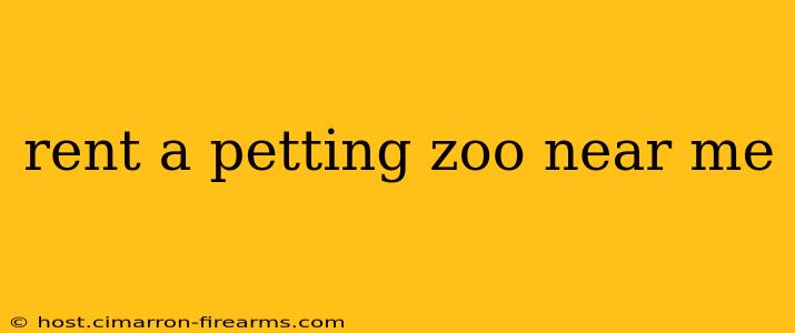 rent a petting zoo near me